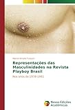  Representações das Masculinidades na Revista Playboy Brasil: Nos anos de 1978-1981