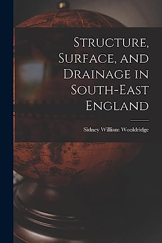 Structure, Surface, and Drainage in South-east England