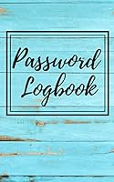 Password Logbook : Password Manager, Online Organizer, Website Username and Password Book 1706514549 Book Cover