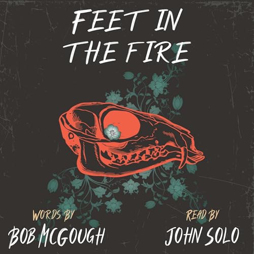 Feet in the Fire by Bob McGough episode artwork