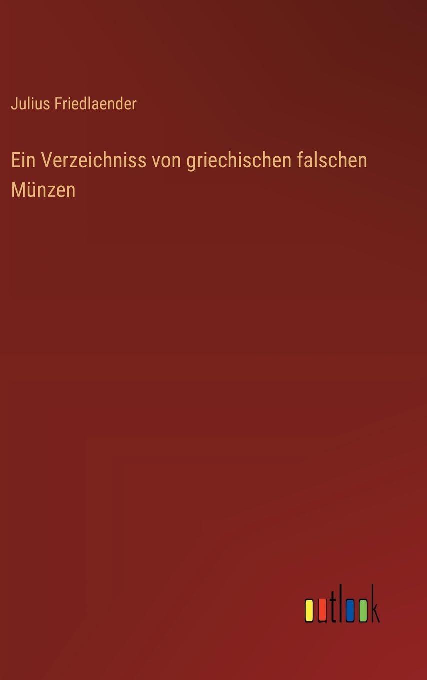 Ein Verzeichniss von griechischen falschen Münzen