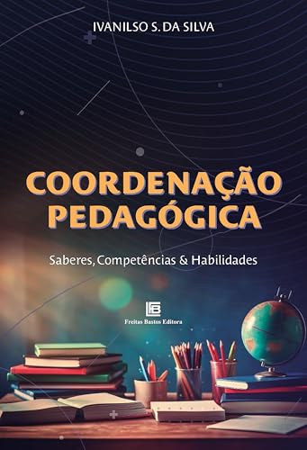 Coordenação Pedagógica: Saberes, competências e habilidades