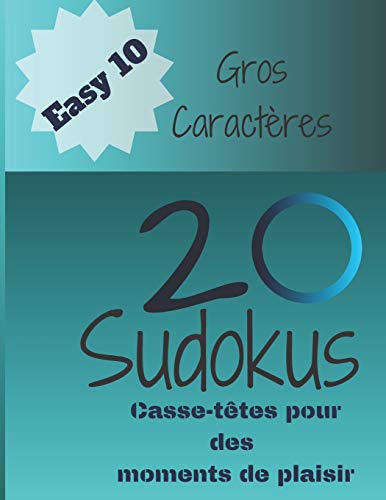 20 Sudokus: Casse-Têtes pour des moments de plaisir (EASY) (French Edition)