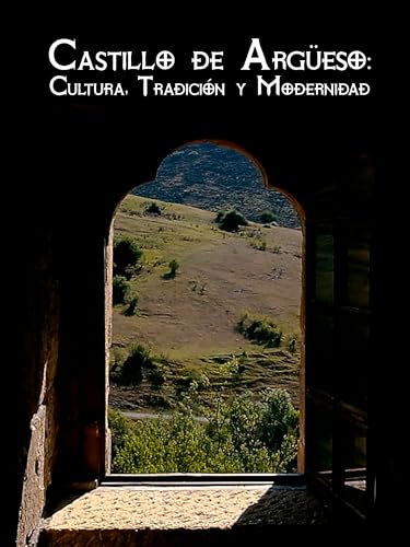 Castillo de Argüeso: Cultura, Tradición y Modernidad