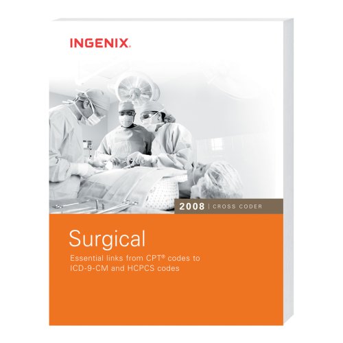 Surgical Cross Coder 2008 Essential Links from CPT Codes to ICD9CM