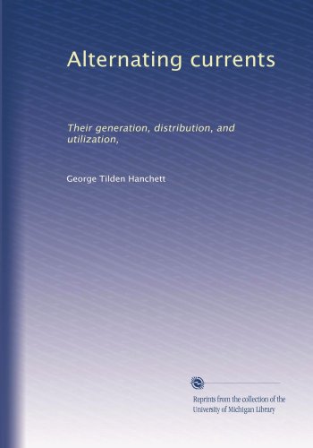 Correnti alternate: la loro generazione, distribuzione e utilizzo,