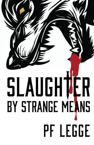 Slaughter by Strange Means (The Lord and His Hound Trilogy)