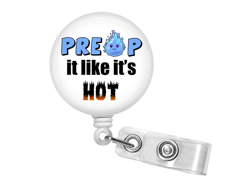 Preop It Like It's Hot Badge Reel - Funny Badges -Preop Pacu Badges - Cute Badge Reel - Retractable ID Badge Holder - Retractable Badge Reel #374