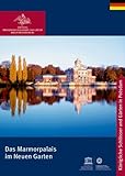 Das Marmorpalais im Neuen Garten (Königliche Schlösser in Berlin, Potsdam und Brandenburg)