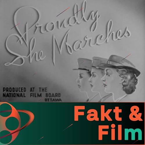 Proudly She Marches, The Negro Soldier, Frontline Cameraman, Let There Be Light - Fakt & Film, Episode 10