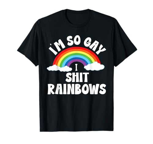 I'm So Gay I Shit Rainbows - Lustige Schwule CSD LGBTQ Pride Herren T-Shirt