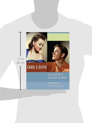 Errol & Olivia: Ego & Obsession in Golden Era Hollywood