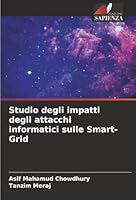Studio degli impatti degli attacchi informatici sulle Smart-Grid (Italian Edition) 6208854121 Book Cover