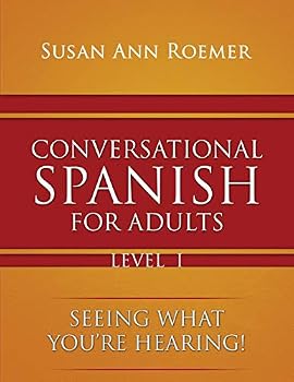Paperback Conversational Spanish For Adults Seeing What You're Hearing! Level I Book