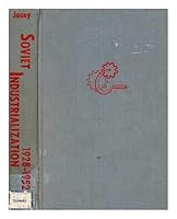 Soviet Industrialization, Nineteen Twenty Eight to Nineteen Fifty Two 0226393984 Book Cover