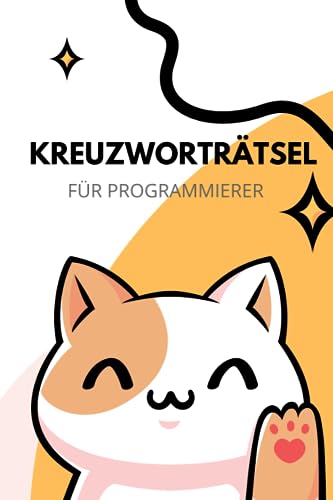 Das ultimative Kreuzworträtsel-Buch für Softwareentwickler: Verstärken Sie Ihre grauen Zellen mit diesem erstklassigen Rätselbuch für IT-Experten mit einer Vielzahl von Begriffen aus der Informatik.