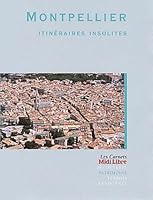Montpellier : Itinéraires Insolites 2843501709 Book Cover