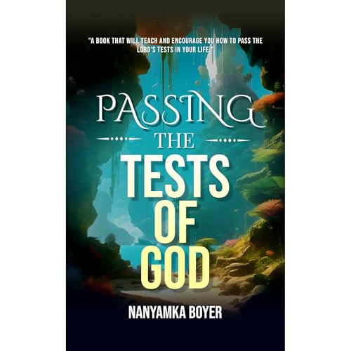 Passing The Tests Of God by Nanyamka A. Boyer episode artwork