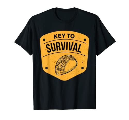 Tacos The Key to Survival Funny Taco Theme Camiseta Camiseta
