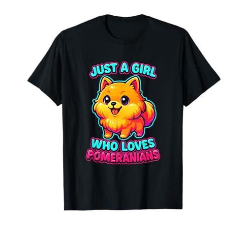 Just a Girl Who Loves Pomeranian Dog Lover Girls Women T-Shirt