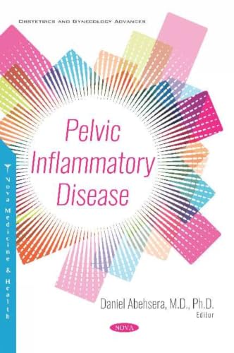 Pelvic Inflammatory Disease (Obstetrics and Gynecology Advances)