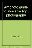 Amphoto Guide to Available Light Photography 0817421491 Book Cover
