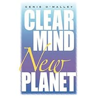Clear Mind New Planet 0615377394 Book Cover