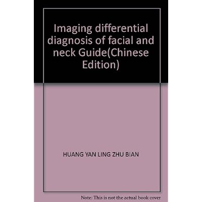 Imaging differential diagnosis of facial and neck Guide