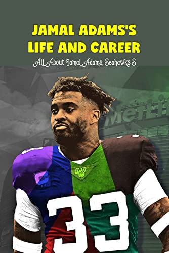Jamal Adams’s Life and Career: All About Jamal Adams, Seahawks S: Jamal Adams, Seahawks S