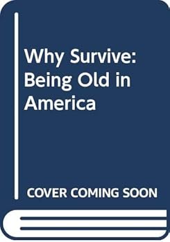 Paperback Why Survive: Being Old in America Book