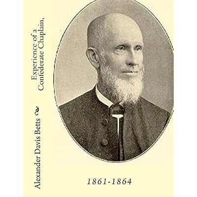 Experience of a Confederate Chaplain, 1861-1864