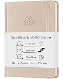 Time Blocking and ADHD Planner by Refine Days. 180 Undated Pages, To Do List, Hourly Schedule, Daily and Monthly Agenda. Time Management & Productivity Notebook. A5 (Beige)