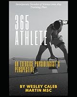 365 Athlete: An Exercise Physiologist's Perspective B0DWLKB7Y5 Book Cover