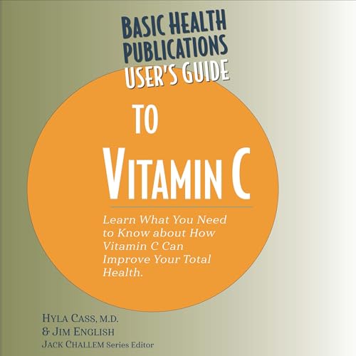 User's Guide to Vitamin C Audiolibro Por Hyla Cass M.D., Jim English arte de portada
