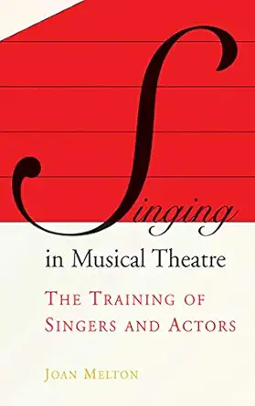Singing in Musical Theatre: The Training of Singers and Actors-Wow! eBook