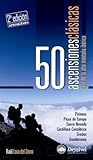 50 ascensiones clásicas: Guía de la alta montaña ibérica (Guías montañeras Desnivel)