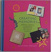 Creating Memories Making A Memory Scrapbook 1552801691 Book Cover
