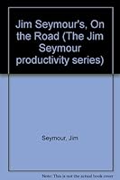 Jim Seymour's On the Road - The Portable Computing Bible 1566860393 Book Cover