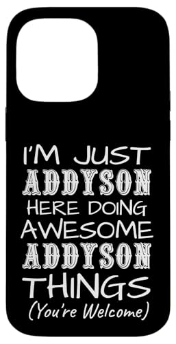 Just Addyson Here Doing Addyson Things ���O �X�}�z�P�[�X iPhone 14 Pro Max �p
