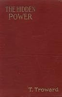 The hidden power, and other papers upon mental science B0017ROOHK Book Cover