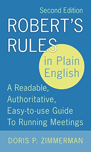 Robert's Rules in Plain English: A Readable, Authoritative, Easy-to-Use Guide to Running Meetings, 2