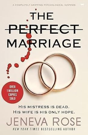 Jeneva Rose The Perfect Marriage, Psychological Suspense Novel, New York Times Bestselling Author Jeneva Rose The Perfect Marriage, Psychological Suspense Novel, New York Times Bestselling Author