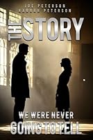 The Story We Were Never Going to Tell 1965221610 Book Cover