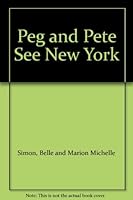 Peg and Pete See New York B000N70AYG Book Cover
