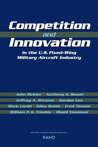 Competition and Innovation in the U.S. Fixed-Wing Military Aircraft Industry