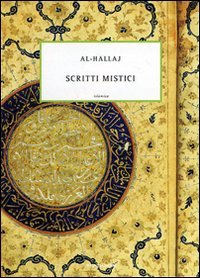Il Cristo dell'Islam. Scritti mistici Il Cristo dell'Islam. Scritti mistici