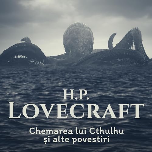 Chemarea lui Cthulhu și alte povestiri Audiolibro Por H. P. Lovecraft, Ligia Caranfil - translator arte de portada