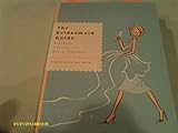 The Bridesmaid Guide: Etiquette, Parties, and Being Fabulous