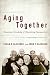 Aging Together: Dementia, Friendship, and Flourishing Communities