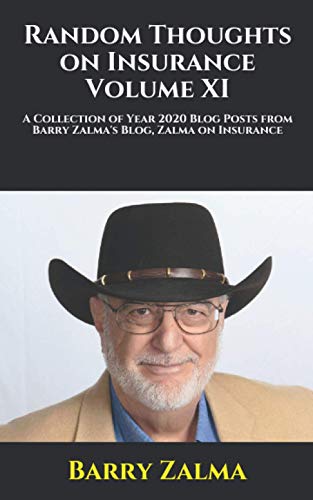Random Thoughts on Insurance Volume XI: A Collection of Year 2020 Blog Posts from Barry Zalma's Blo